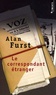 Alan Furst - Le correspondant étranger.