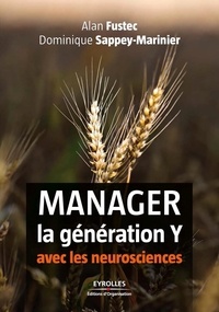 Alan Fustec et Dominique Sappey-Marinier - Manager la génération Y avec les neurosciences.
