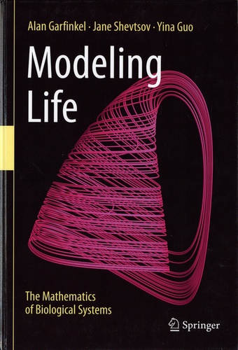Modeling Life. The Mathematics of Biological Systems