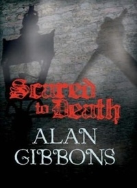 Alan Gibbons - Hell's Underground: Scared to Death.