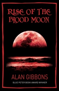 Alan Gibbons - Rise of the Blood Moon.