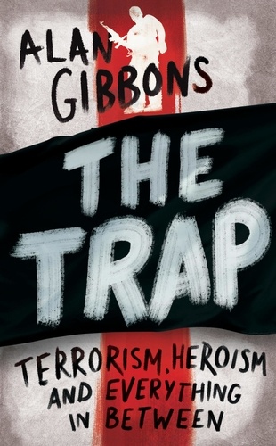 The Trap. terrorism, heroism and everything in between