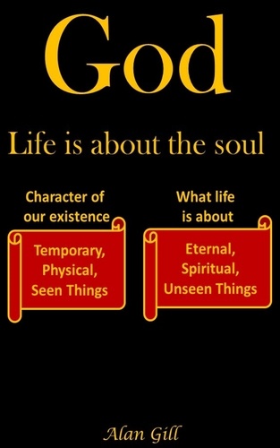  Alan Gill - God - Life is about the soul - God Series, #3.