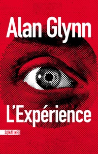 Alan Glynn - L'expérience.