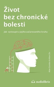E book downloads gratuit Život bez chronické bolesti par Alan Gordon, Alon Ziv