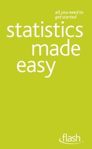 Alan Graham - Statistics Made Easy: Flash.