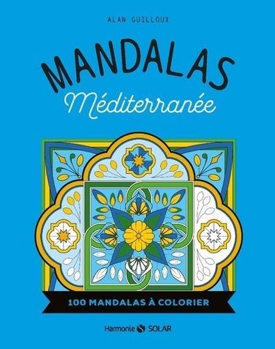 Mandalas Méditerranée. 100 mandalas à colorier