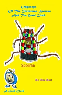 Odysseys  Of The Christmas Sporran And The Good Clock