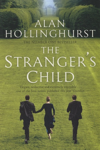 Alan Hollinghurst - The Stranger's Child.