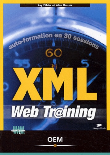 Alan Houser et Kay Ethier - Xml. Web Training.