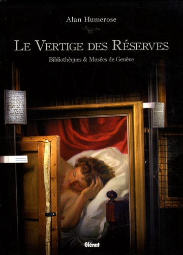 Alan Humerose - Le Vertige des Réserves - Bibliothèques & Musées de Genève.