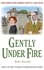 Gently Under Fire