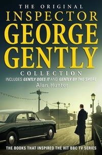 Alan Hunter - The Original Inspector George Gently Collection.