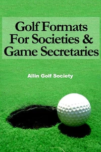 Golf Formats For Societies &amp; Game Secretaries