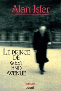 Alan Isler - Le prince de West End Avenue.