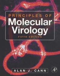 Alan J. Cann - Principles of Molecular Virology.