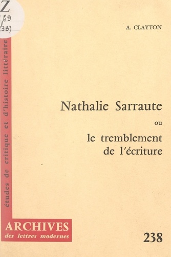 Nathalie Sarraute. Ou Le tremblement de l'écriture