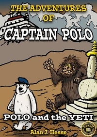  Alan J Hesse - The Adventures of Captain Polo: Polo and the Yeti - The Adventures of Captain Polo, #2.
