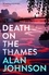 Death on the Thames. the unmissable new murder mystery from the award-winning writer and former MP