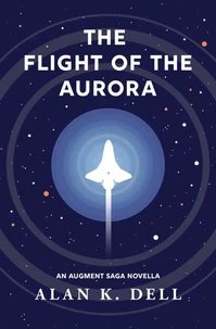 The Flight of the Aurora: An Augment Saga Novella