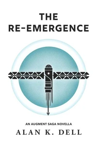 The Re-Emergence: An Augment Saga Novella