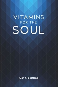  Alan K. Scotland - Vitamins for the Soul.