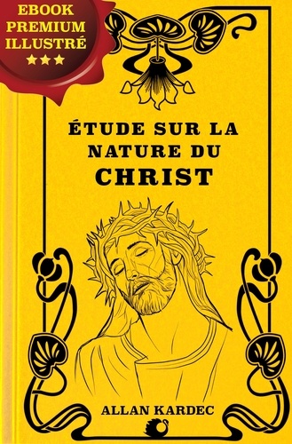 Étude sur la nature du Christ. Ebook Premium