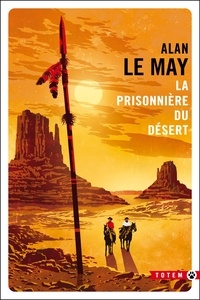 Alan Le May - La prisonnière du désert.