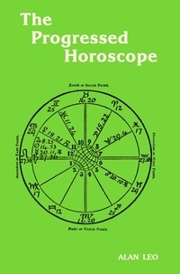  Alan Leo - The Progressed Horoscope.