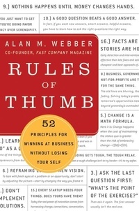 Alan M. Webber - Rules of Thumb - How to Stay Productive and Inspired Even in the Most Turbulent Times.
