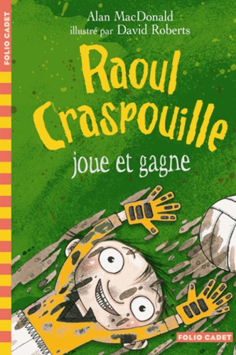 Alan MacDonald - Raoul Craspouille Tome 3 : Raoul Craspouille joue et gagne.