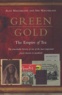 Alan MacFarlane et Iris Macfarlane - Green Gold : The Empire of Tea.