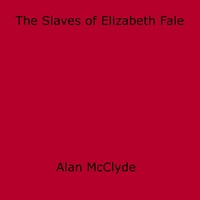 Alan Mcclyde - The Slaves of Elizabeth Fale.