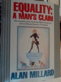  Alan Millard - Equality: A Man's Claim.