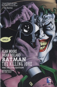 Alan Moore et Brian Bolland - Batman  : The Killing Joke.