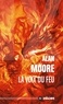 Alan Moore - La voix du feu.