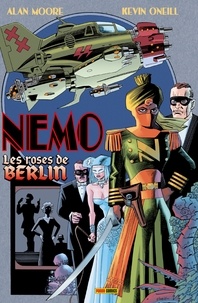 Alan Moore et Kevin O'Neill - Nemo T02 - Les roses de Berlin.