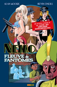 Alan Moore et Kevin O'Neill - Nemo T03 - Fleuve de fantômes.