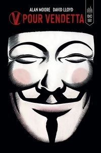 Alan Moore et David Lloyd - V pour Vendetta.