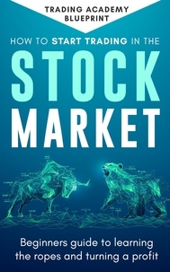  Alan Newton - How To Start Trading In The Stock Market.