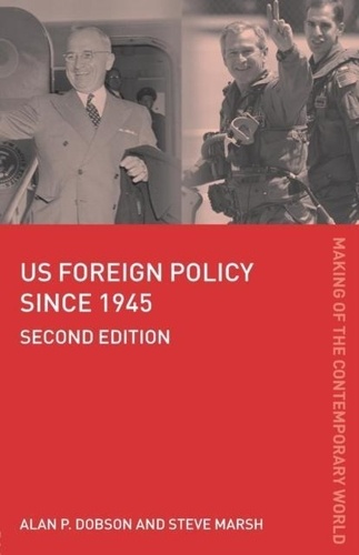 Alan P. Dobson - US Foreign Policy Since 1945.