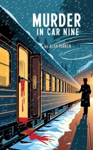 Murder in Car Nine: A Locked Door Hides Everything