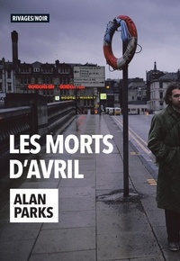 Alan Parks - Les morts d'avril.