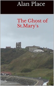  Alan Place - The Ghost of St. Mary's.