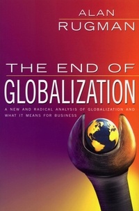 Alan Rugman - The End Of Globalization.