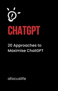  Alan Rushing - 20 Approaches to Maximize Chat GPT.