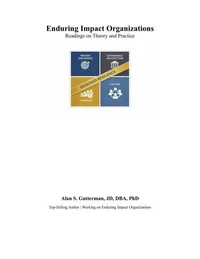 Enduring Impact Organizations: Readings on Theory and Practice