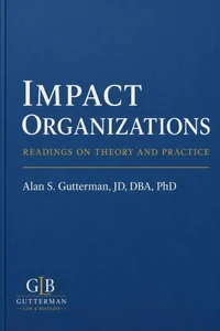 Impact Organizations: Readings on Theory and Practice