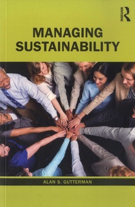 Alan S. Gutterman - Managing Sustainability.