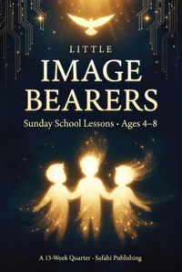 Little Image Bearers: Sunday School Lessons for Ages 4–8